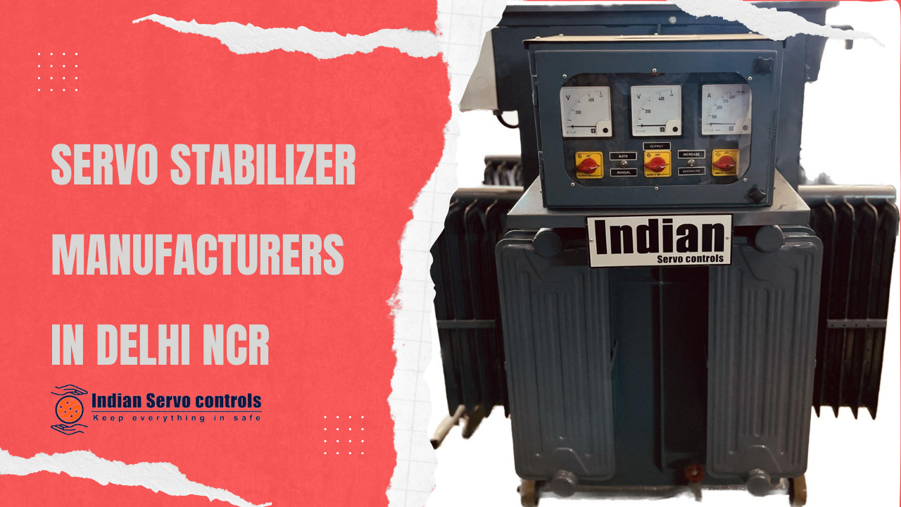 Servo Stabilizer Manufacturers In Delhi NCR